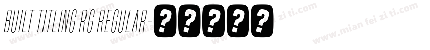 Built Titling Rg Regular字体转换